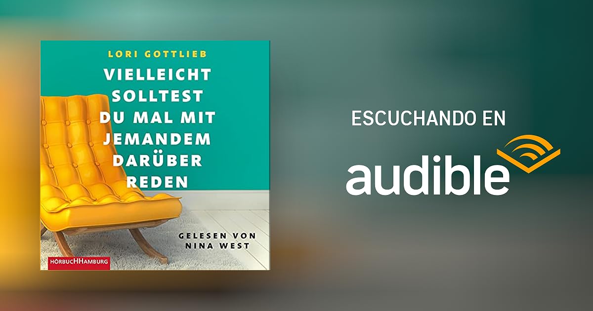Vielleicht Solltest Du Mal Mit Jemandem Darüber Reden www.audible.com